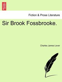 bokomslag Sir Brook Fossbrooke.