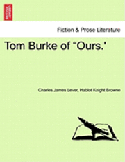 bokomslag Tom Burke of 'Ours.'