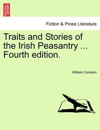 bokomslag Traits and Stories of the Irish Peasantry ... Fourth edition.