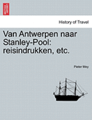 bokomslag Van Antwerpen Naar Stanley-Pool