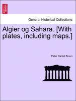 Algier Og Sahara. [With Plates, Including Maps.] 1