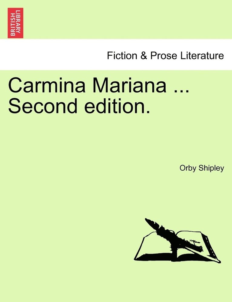 Orby Shipley - Carmina Mariana ... Second edition., Häftad