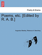 bokomslag Poems, Etc. [Edited by R. A. B.]