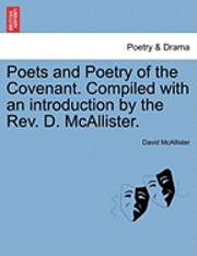 bokomslag Poets and Poetry of the Covenant. Compiled with an Introduction by the REV. D. McAllister.