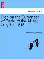 Ode on the Surrender of Paris, to the Allies; July 3d. 1815. 1