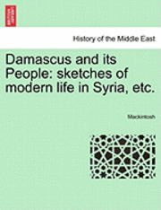 Damascus and Its People 1