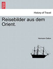 bokomslag Reisebilder Aus Dem Orient.