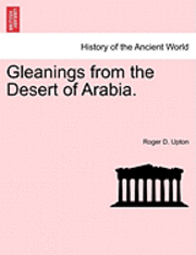 bokomslag Gleanings from the Desert of Arabia.