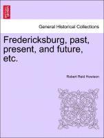 Robert Reid Howison - Fredericksburg, Past, Present, and Future, Etc., Häftad