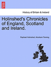 Holinshed's Chronicles of England, Scotland and Ireland. Vol. II 1