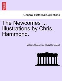 bokomslag The Newcomes ... Illustrations by Chris. Hammond.