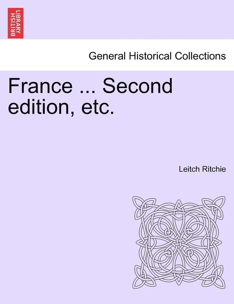 France ... Second edition, etc. 1