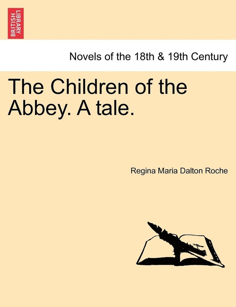 The Children of the Abbey. a Tale. 1