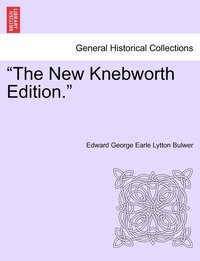 bokomslag &quot;The New Knebworth Edition.&quot;