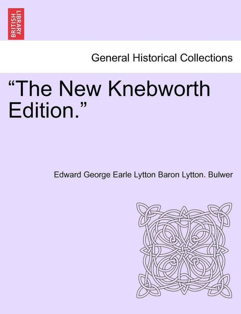 Edward George Earle Lytton Baron Bulwer - "The New Knebworth Edition.", Häftad