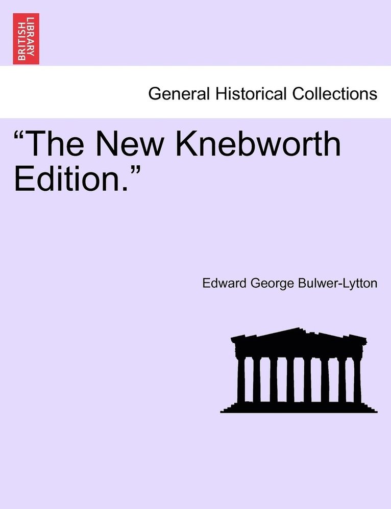 Edward George Bulwer-Lytton - "The New Knebworth Edition.", Häftad