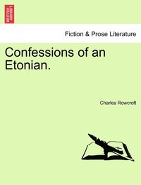 bokomslag Confessions of an Etonian.