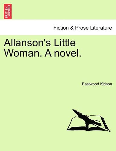 bokomslag Allanson's Little Woman. a Novel.