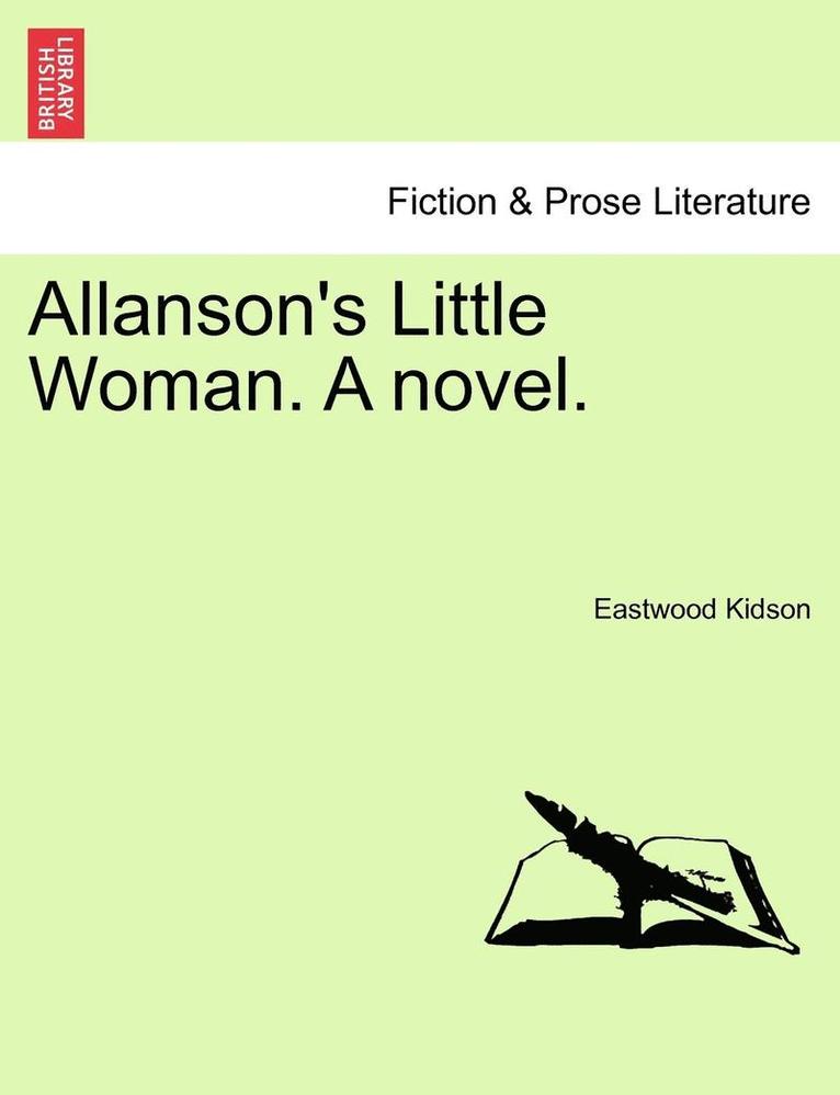 Allanson's Little Woman. a Novel. 1
