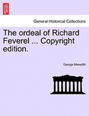 bokomslag The Ordeal of Richard Feverel ... Copyright Edition.