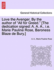 bokomslag Love the Avenger. by the Author of &quot;All for Greed.&quot; [The Dedication Signed