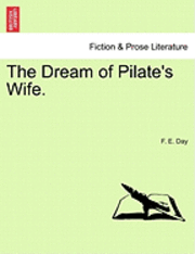 bokomslag Dream of Pilate's Wife.