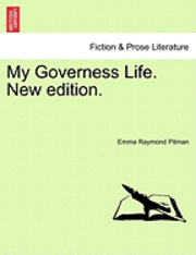 bokomslag My Governess Life. New Edition.