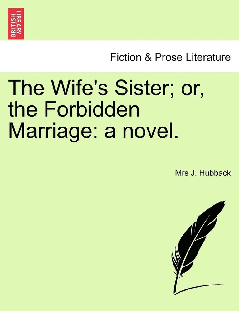 The Wife's Sister; or, the Forbidden Marriage 1