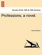 Professions; A Novel. 1