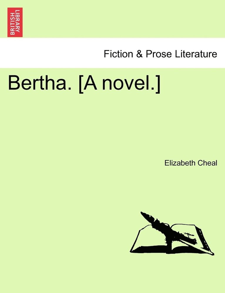 Bertha. [A novel.] 1