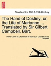 bokomslag The Hand of Destiny; Or, the Life of Marianne ... Translated by Sir Gilbert Campbell, Bart.