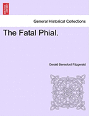 Gerald Beresford Fitzgerald - Fatal Phial., Häftad