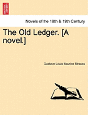 bokomslag The Old Ledger. [A Novel.]