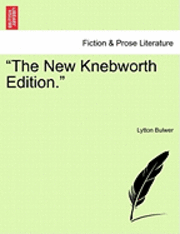 bokomslag &quot;The New Knebworth Edition.&quot;