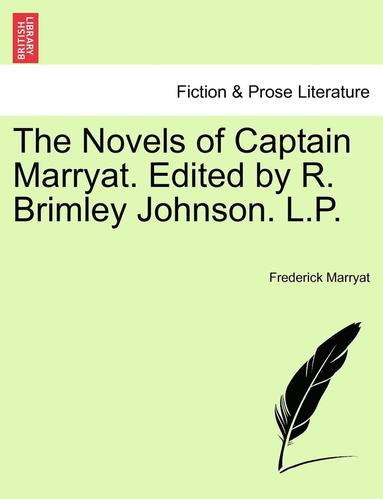 bokomslag The Novels of Captain Marryat. Edited by R. Brimley Johnson. L.P.