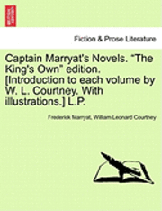 bokomslag Captain Marryat's Novels. "The King's Own" Edition. [Introduction to Each Volume by W. L. Courtney. with Illustrations.] L.P.