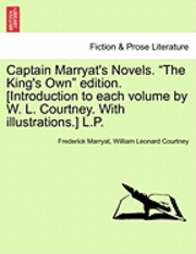 Captain Marryat's Novels. 'The King's Own' Edition. [Introduction to Each Volume by W. L. Courtney. with Illustrations.] L.P. 1