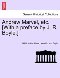 bokomslag Andrew Marvel, etc. [With a preface by J. R. Boyle.]