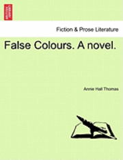 False Colours. a Novel. 1