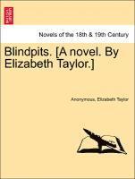 Blindpits. [A Novel. by Elizabeth Taylor.]
