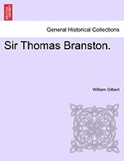 bokomslag Sir Thomas Branston.