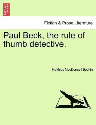 Paul Beck, the rule of thumb detective. 1