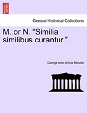 bokomslag M. or N. 'Similia Similibus Curantur..'