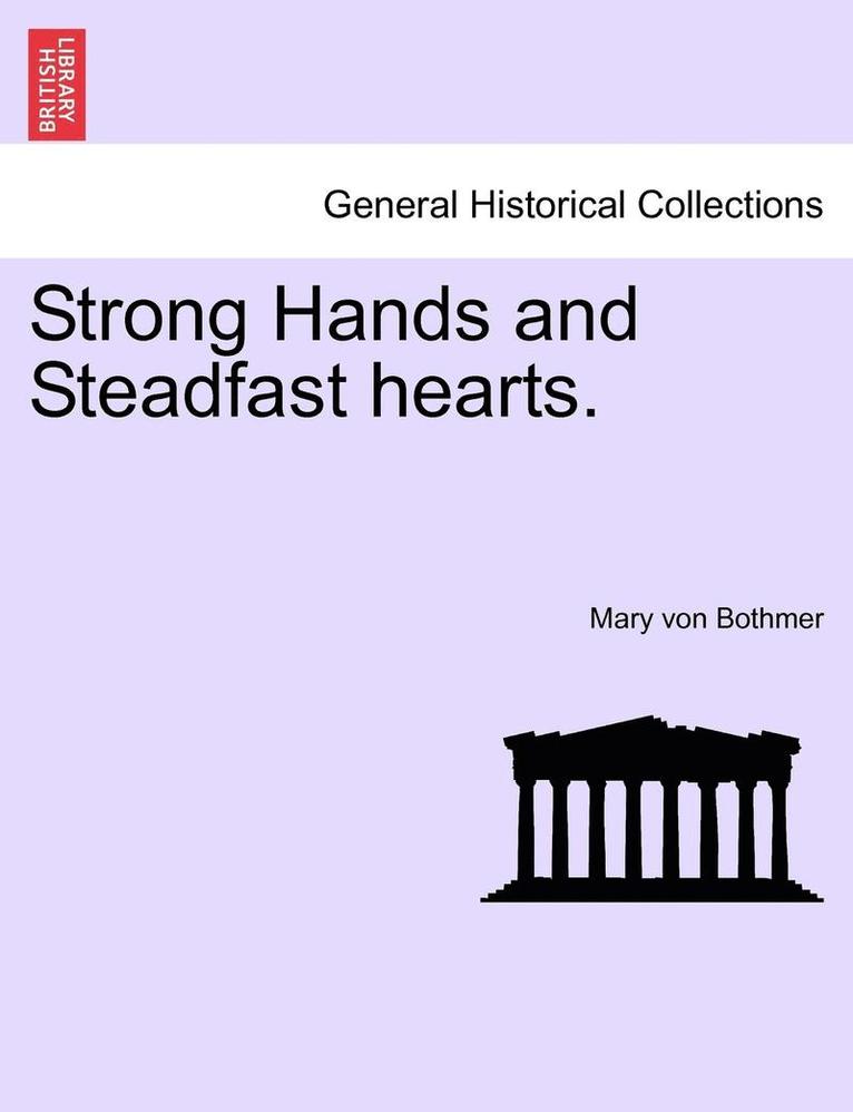 Mary Von Bothmer, Mary von Bothmer - Strong Hands and Steadfast Hearts., Häftad