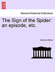 bokomslag The Sign of the Spider: An Episode, Etc.