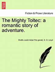 The Mighty Toltec 1