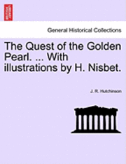 The Quest of the Golden Pearl. ... with Illustrations by H. Nisbet. 1