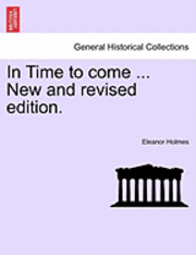bokomslag In Time to Come ... New and Revised Edition.