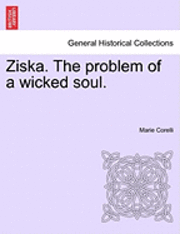 Ziska. the Problem of a Wicked Soul.