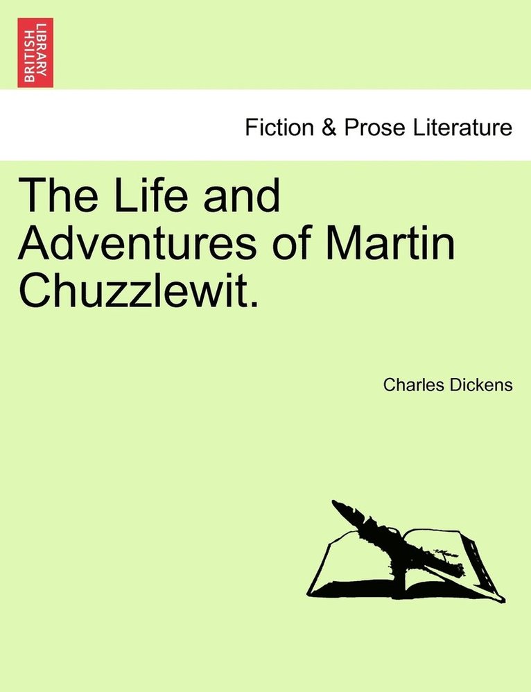 Life and Adventures of Martin Chuzzlewit.